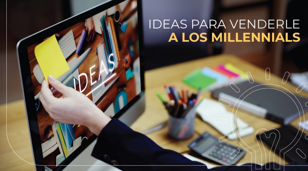 Idea para vender a Millennials