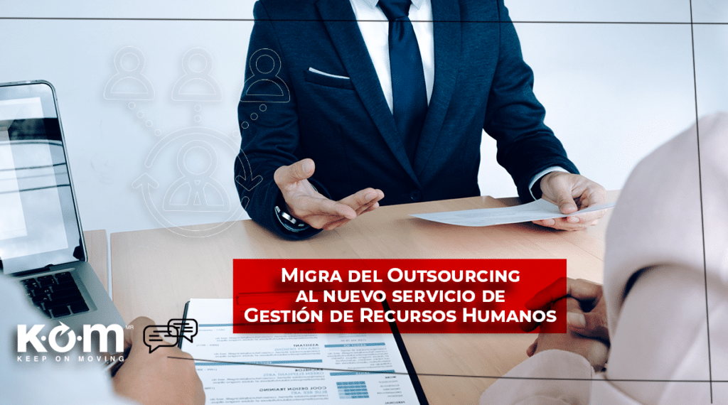 Migra el Outsourcing al nuevo servicio de Gestión de Recursos Humanos