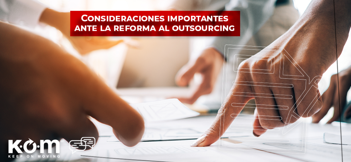 Consideraciones importantes ante la reforma al outsourcing
