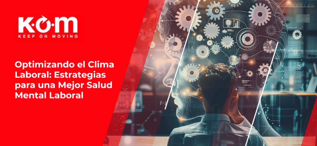 Optimizando el Clima Laboral Estrategias para una Mejor Salud Mental Laboral