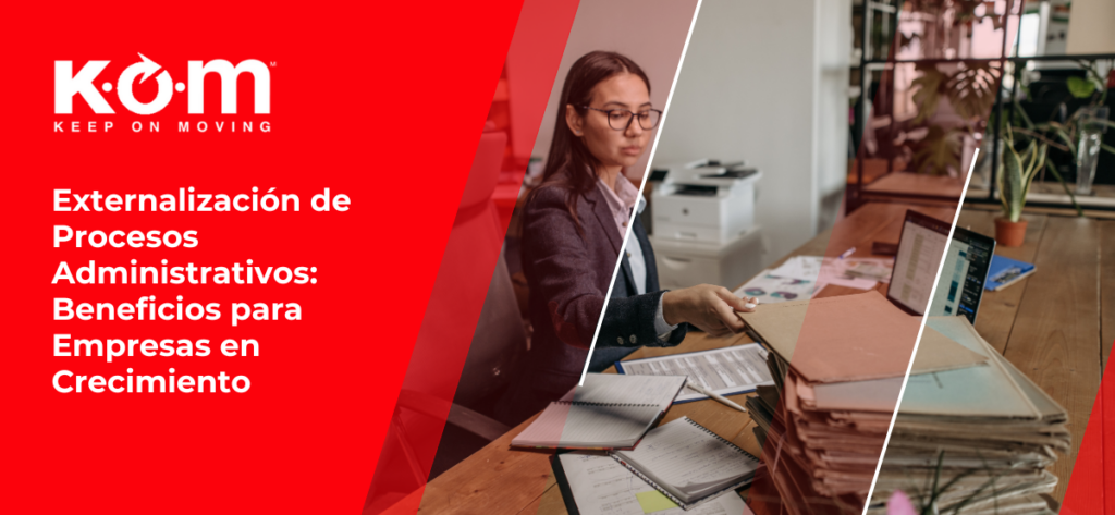 Externalización de Procesos Administrativos_ Beneficios para Empresas en Crecimiento