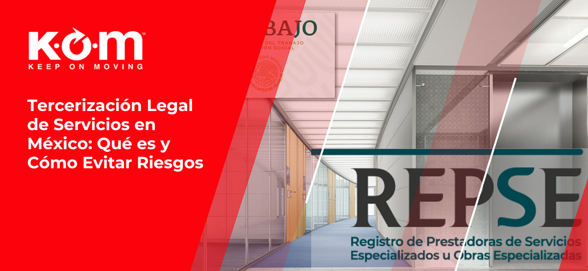 Tercerización Legal de Servicios en México_ Qué es y Cómo Evitar Riesgos