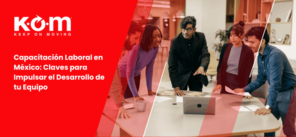 Capacitación Laboral en México_ Claves para Impulsar el Desarrollo de tu Equipo