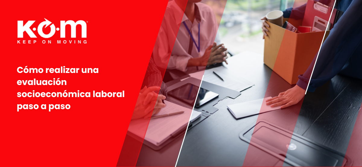 Cómo realizar una evaluación socioeconómica laboral paso a paso