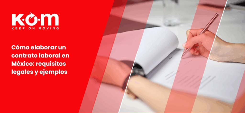 Cómo elaborar un contrato laboral en México: requisitos legales y ejemplos
