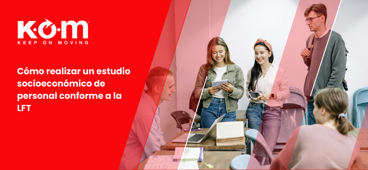 Cómo realizar un estudio socioeconómico de personal conforme a la LFT