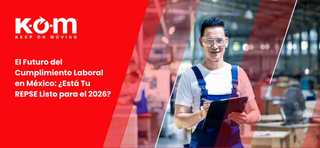 El Futuro del Cumplimiento Laboral en México ¿Está Tu REPSE Listo para el 2026