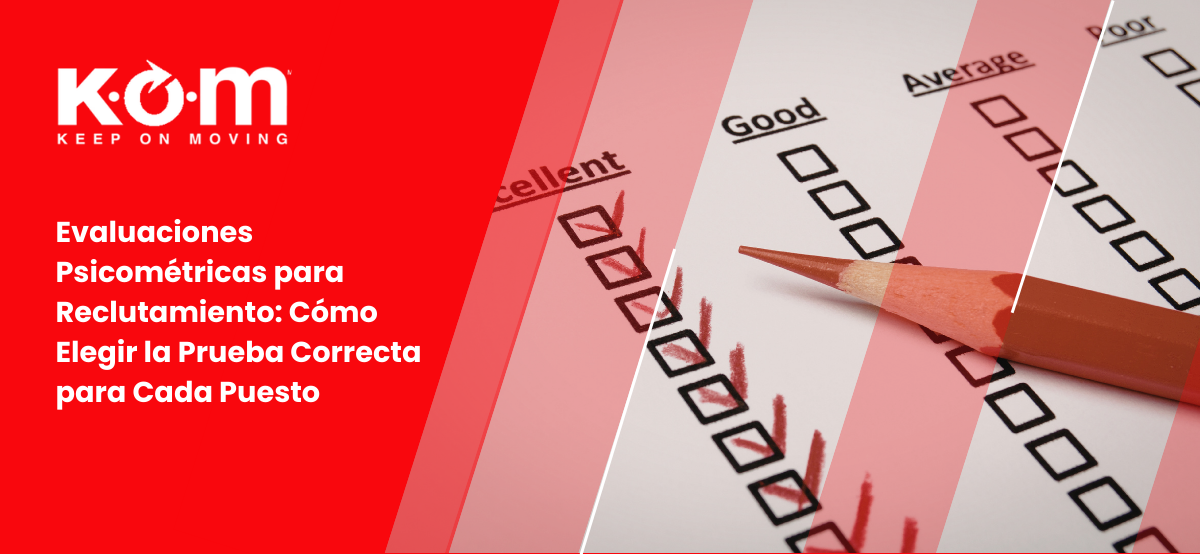 Evaluaciones Psicométricas para Reclutamiento Cómo Elegir la Prueba Correcta para Cada Puesto