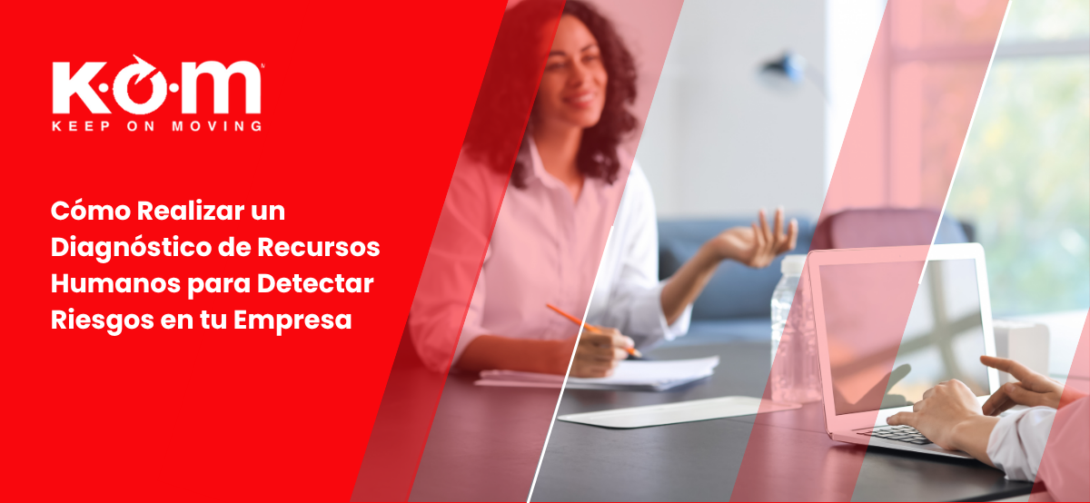 Cómo Realizar un Diagnóstico de Recursos Humanos para Detectar Riesgos en tu Empresa