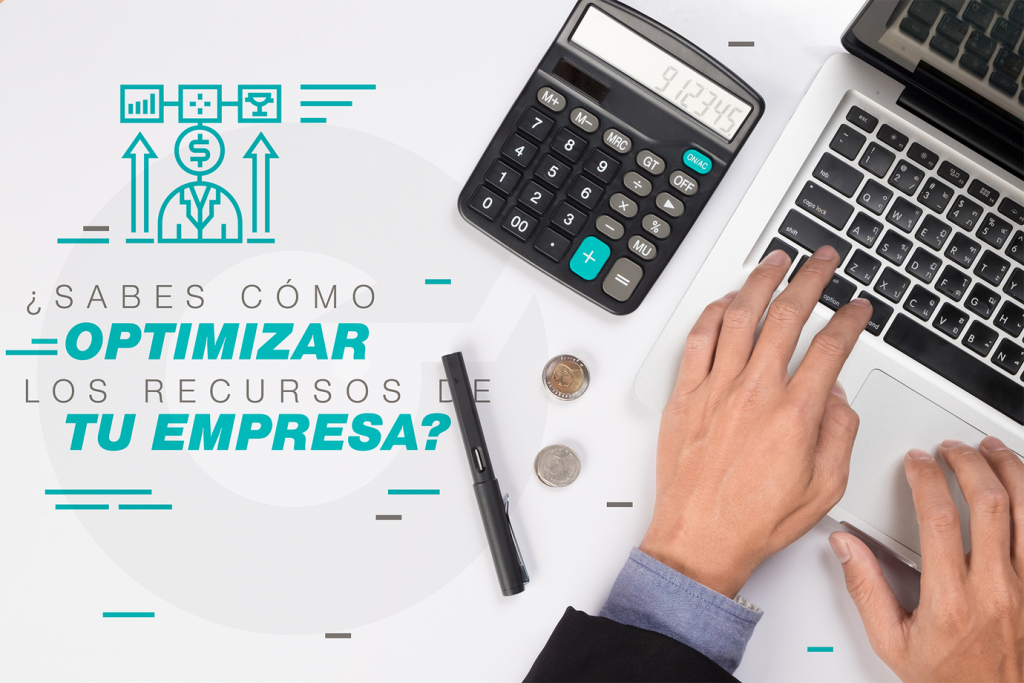 ¿Sabes Cómo Optimizar Los Recursos De Tu Empresa?