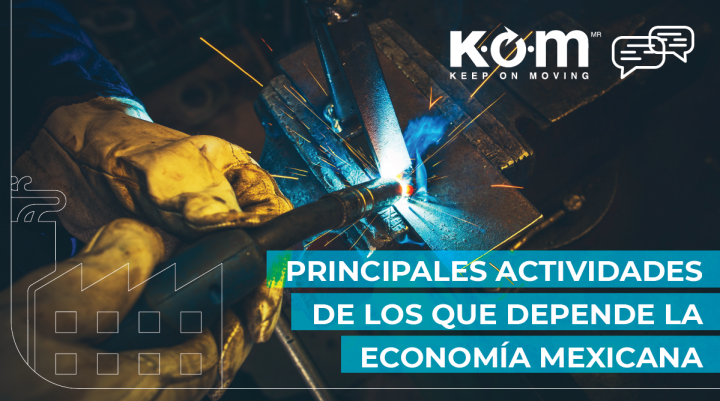 PRINCIPALES ACTIVIDADES ECONÓMICAS DE MÉXICO - KOM